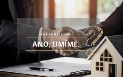Složité hypotéky? …Ano, umíme.