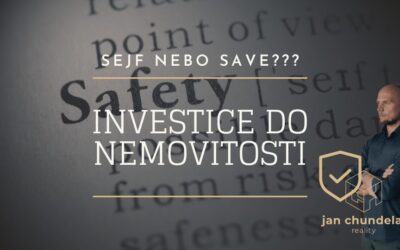 Investice do nemovitostí, jsou sejf nebo save?
